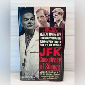 JFK: A Conspiracy of Silence by Charles A. Crenshaw (1992, 1st Printing)